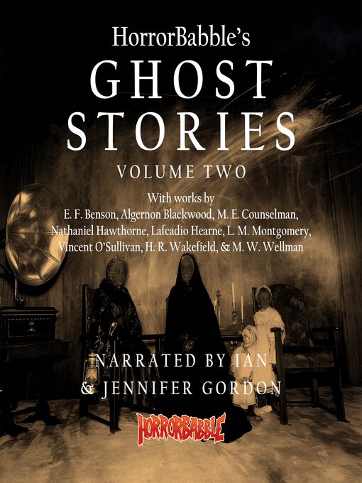 Title details for HorrorBabble's Ghost Stories, Volume 2 by E. F. Benson - Wait list